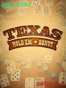 Descubra o Mundo do Texas Hold'em Bonus no Z45Z.COM